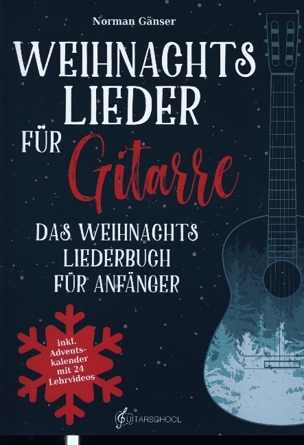 Produktbild: Weihnachtslieder für Gitarre - Das Weihnachtsliederbuch für Anfänger | Norman Gänser