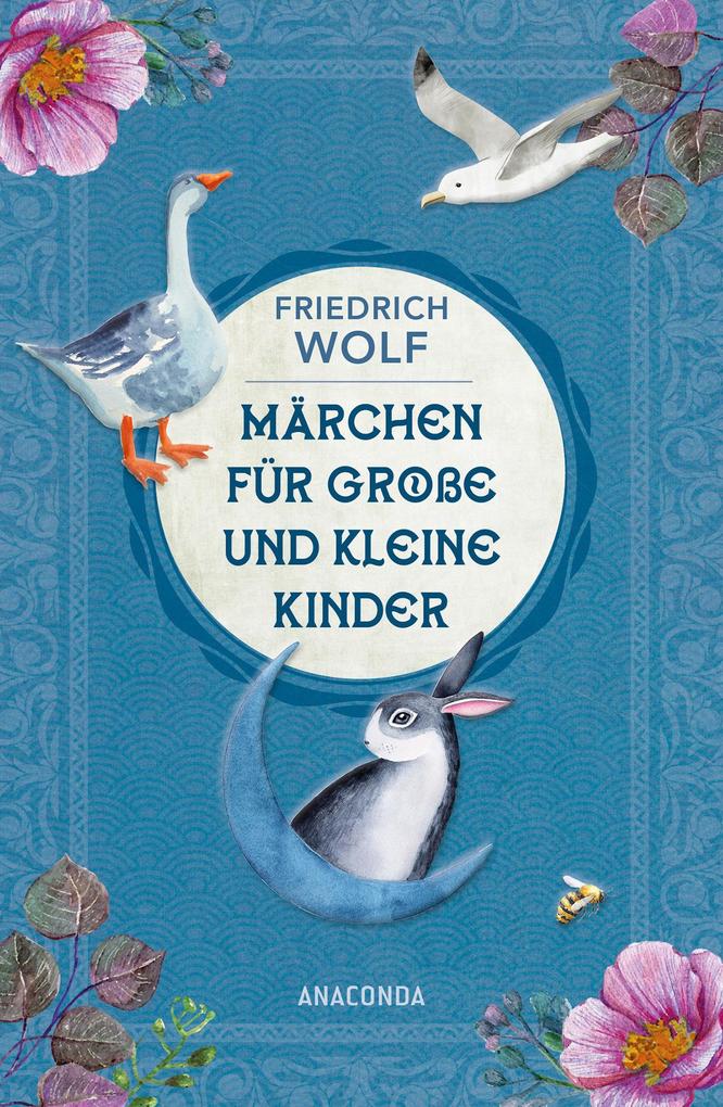 Produktbild: Märchen für große und kleine Kinder - Neuausgabe des Klassikers | Friedrich Wolf