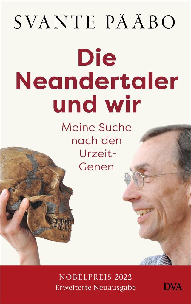 Produktbild: Die Neandertaler und wir - | Svante Pääbo