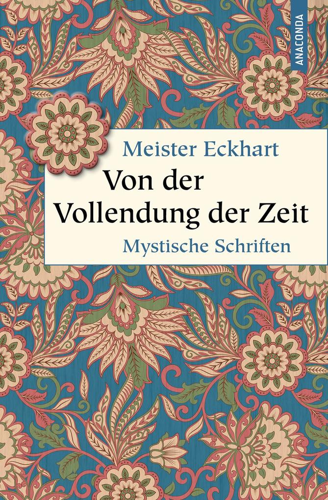 Produktbild: Von der Vollendung der Zeit. Mystische Schriften | Eckhart Meister