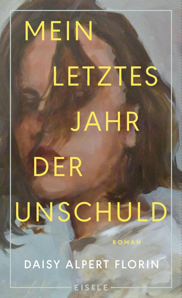 Produktbild: Mein letztes Jahr der Unschuld | Daisy Alpert Florin