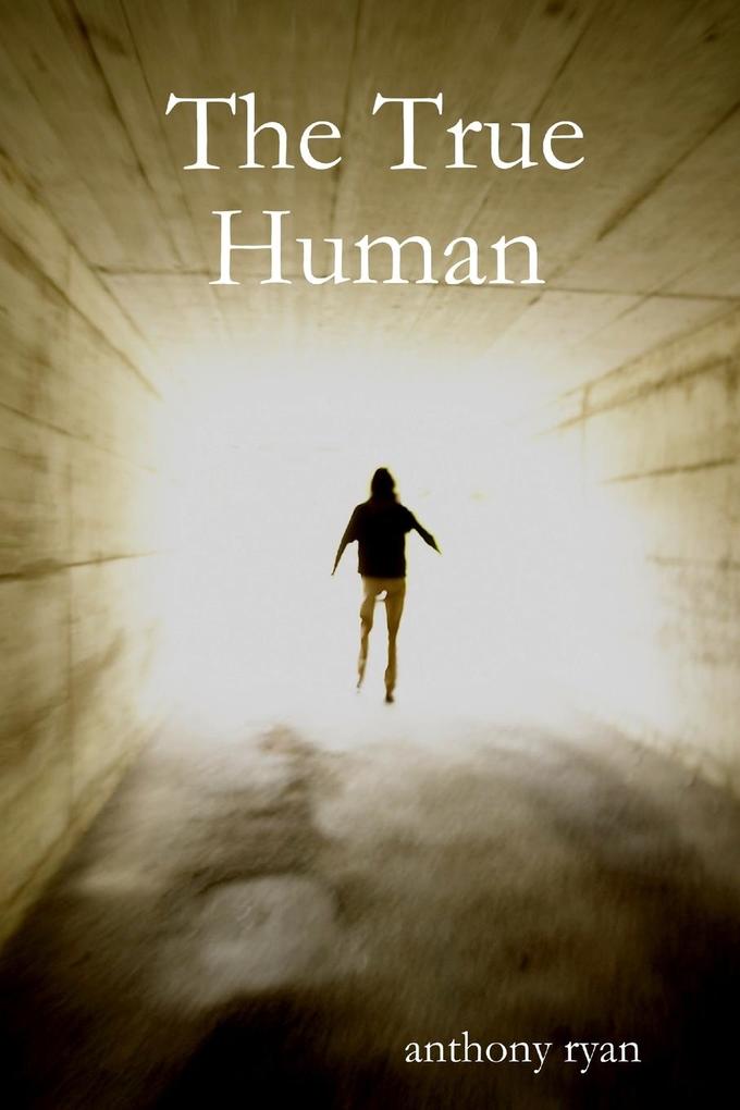 Produktbild: The True Human | Anthony Ryan