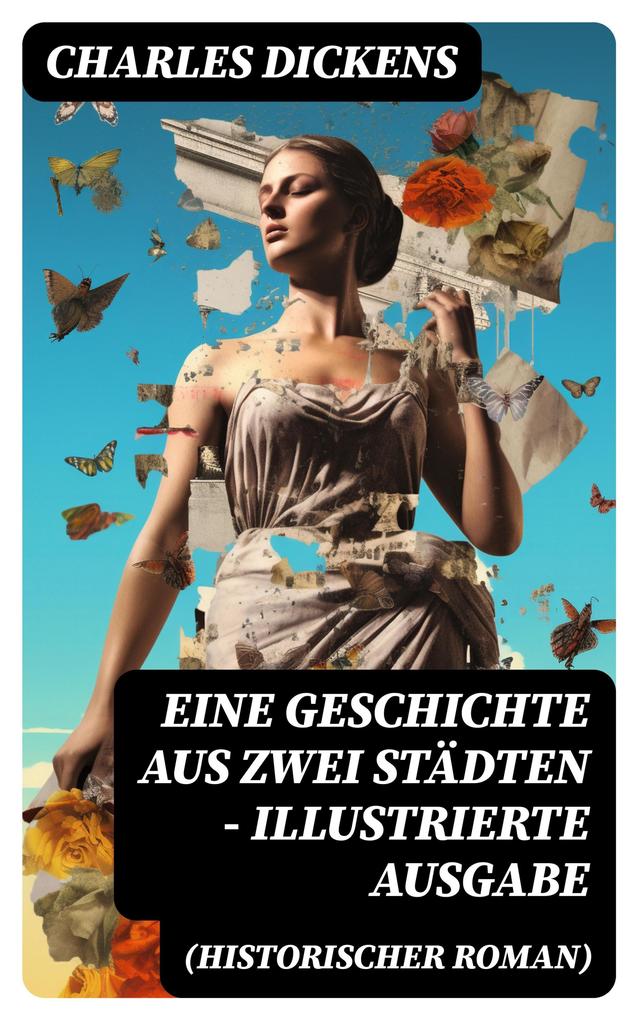 Produktbild: Eine Geschichte aus zwei Städten (Historischer Roman) - Illustrierte Ausgabe | Charles Dickens