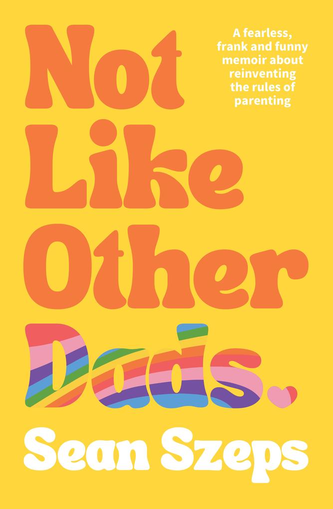 Produktbild: Not Like Other Dads | Sean Szeps