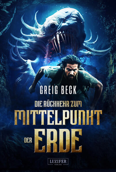 Produktbild: DIE RÜCKKEHR ZUM MITTELPUNKT DER ERDE | Greig Beck