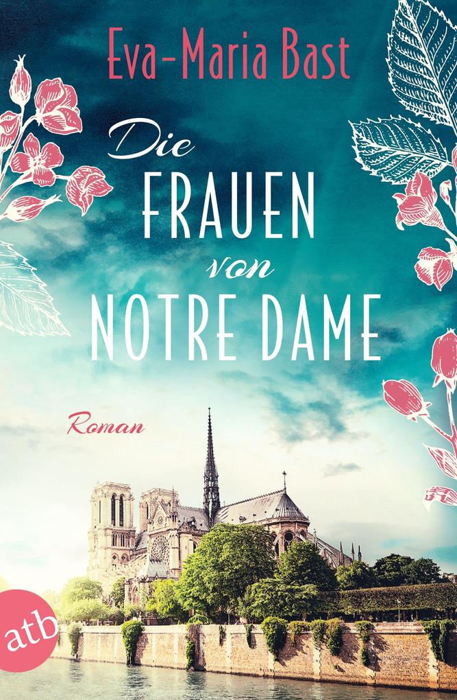 Produktbild: Die Frauen von Notre Dame | Eva-Maria Bast