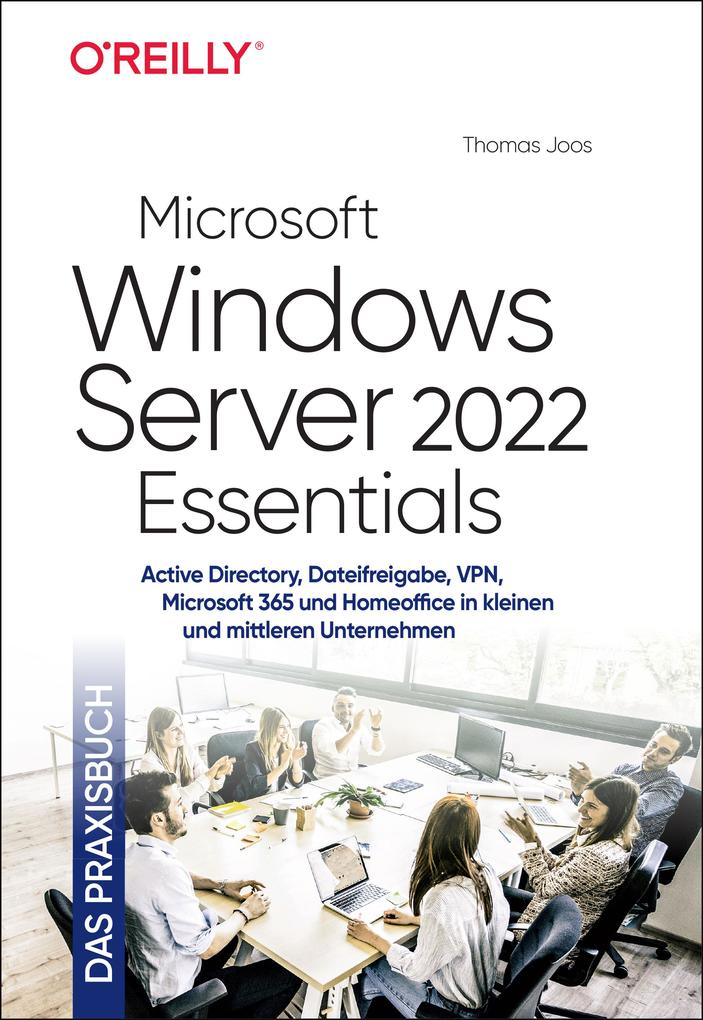 Produktbild: Microsoft Windows Server 2022 Essentials - Das Praxisbuch | Thomas Joos