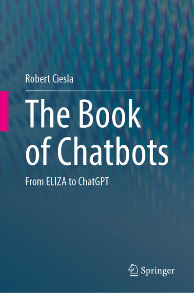 Produktbild: The Book of Chatbots | Robert Ciesla