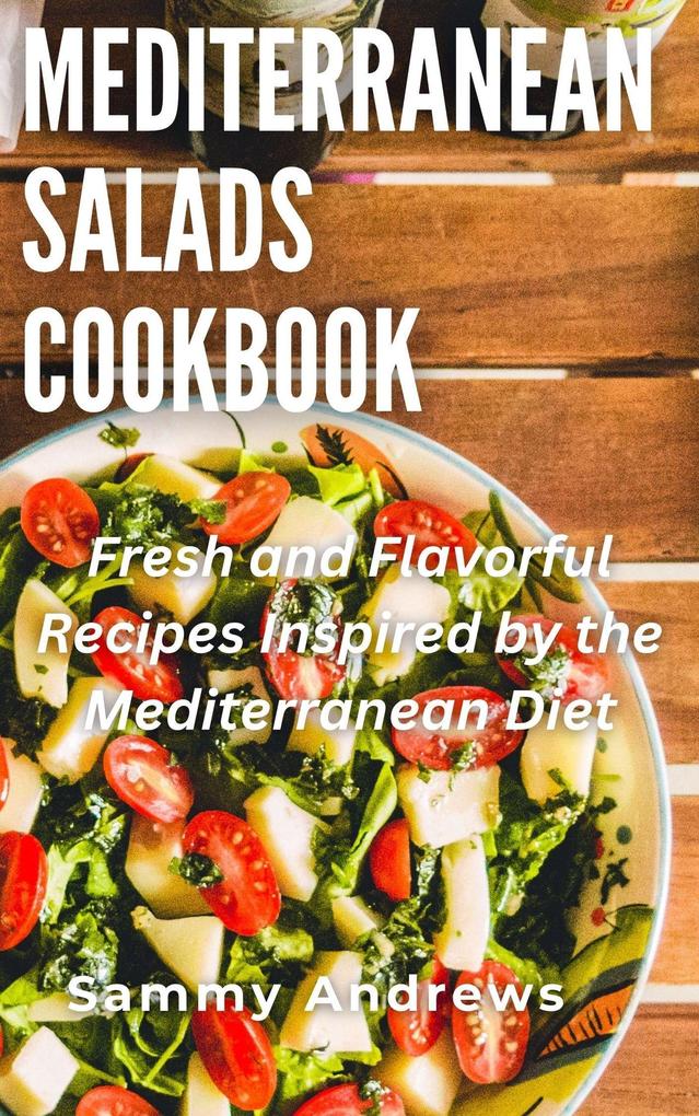 Produktbild: Mediterranean Salads Cookbook | Sammy Andrews
