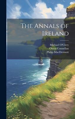 Produktbild: The Annals of Ireland | Michael O'Clery, Owen Connellan, Philip Macdermott