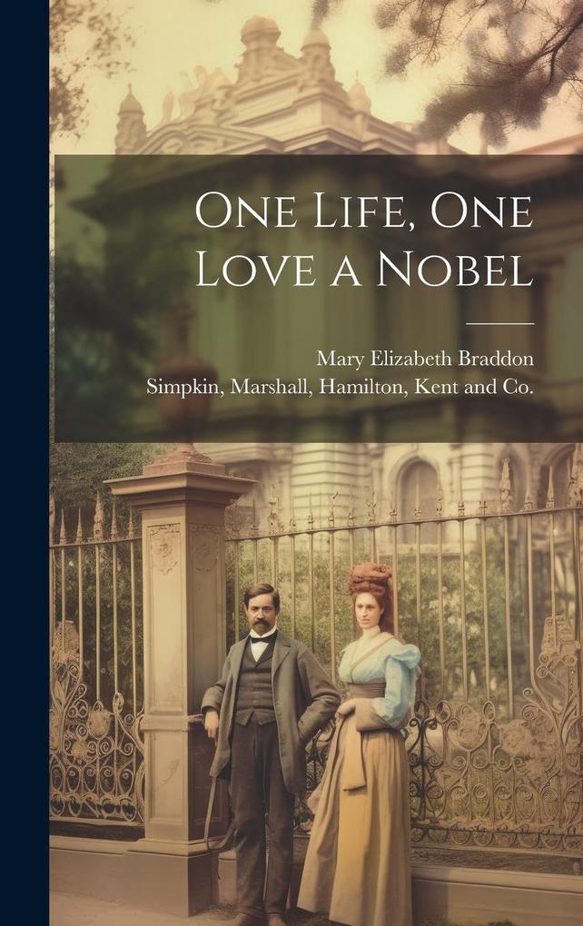 Produktbild: One Life, One Love a Nobel | Mary Elizabeth Braddon