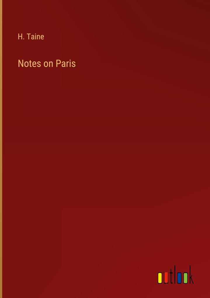 Produktbild: Notes on Paris | H. Taine