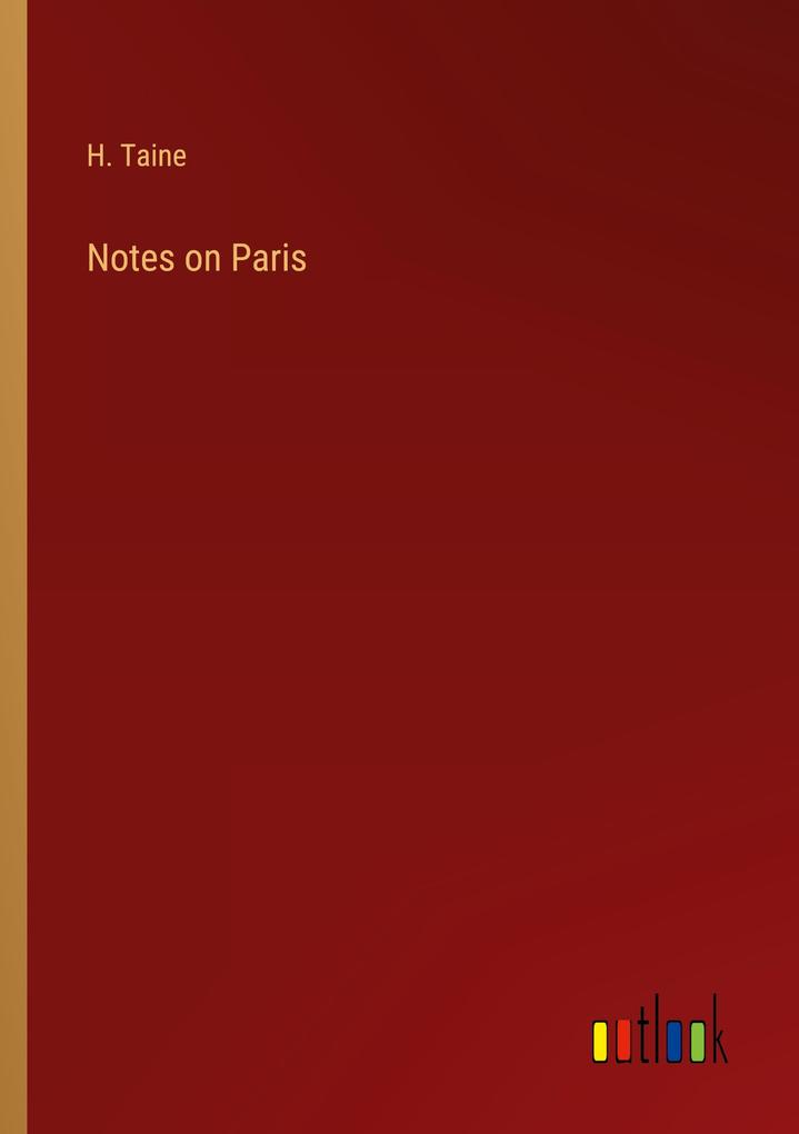 Produktbild: Notes on Paris | H. Taine