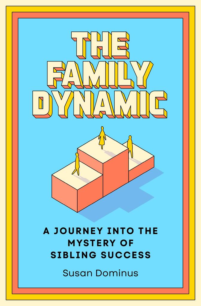 Produktbild: The Family Dynamic | Susan Dominus