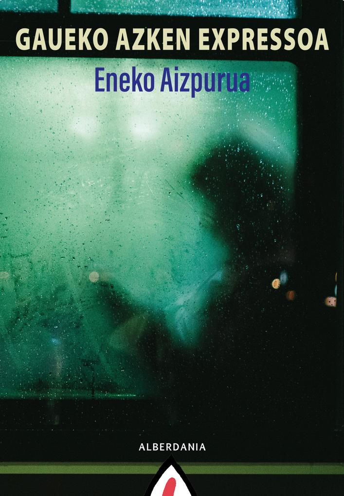 Produktbild: Gaueko azken expressoa | Eneko Aizpurua
