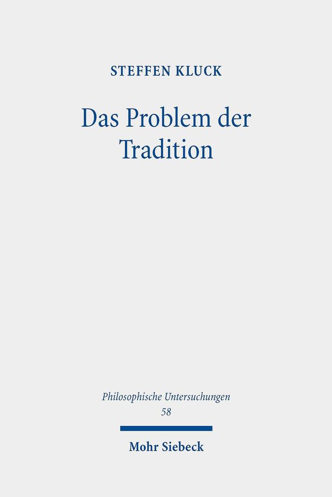 Produktbild: Das Problem der Tradition | Steffen Kluck