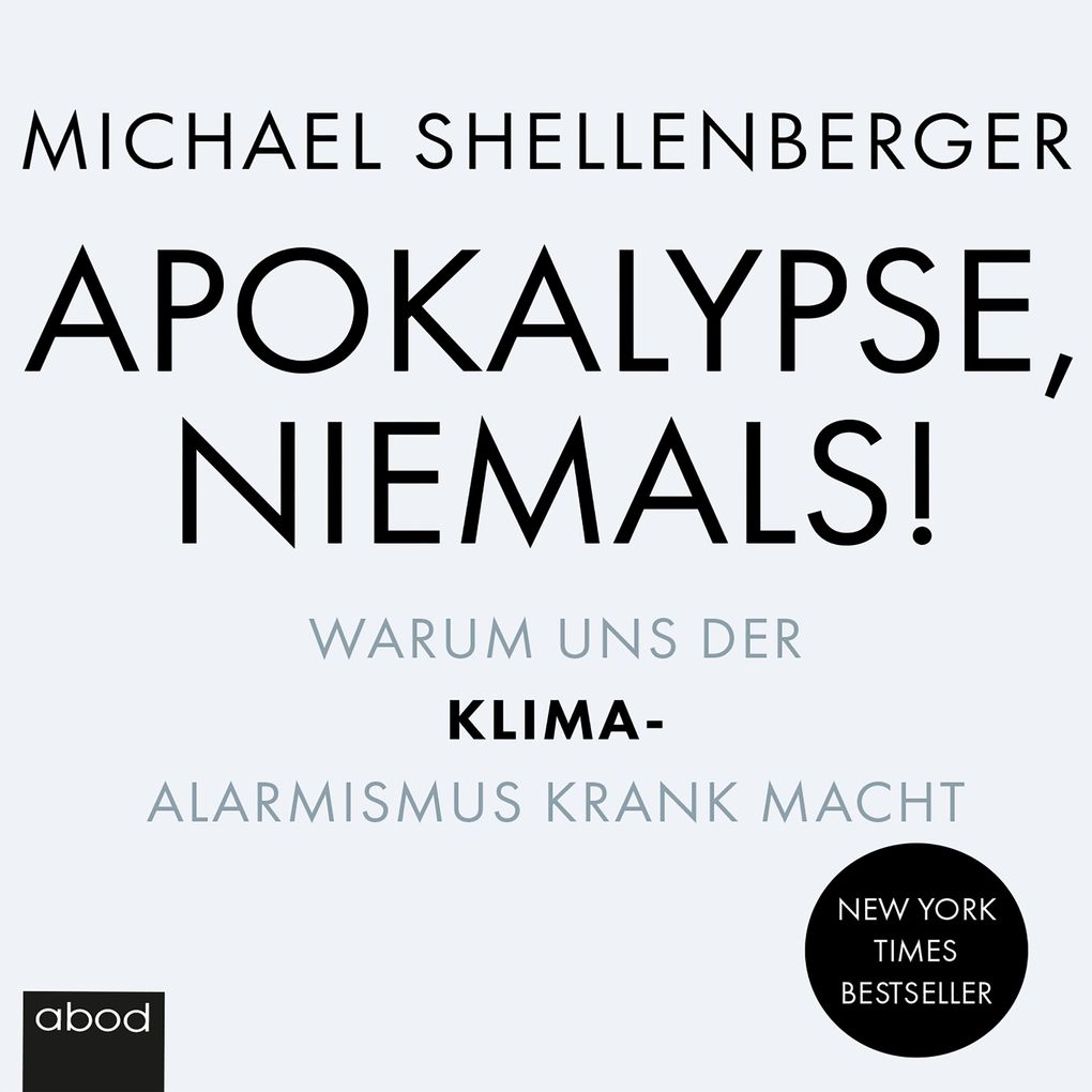 Produktbild: Apokalypse - niemals! | Michael Shellenberger