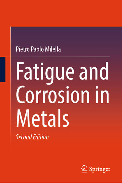 Produktbild: Fatigue and Corrosion in Metals | Pietro Paolo Milella
