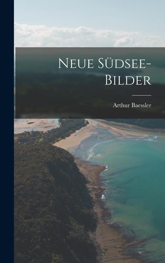 Produktbild: Neue Südsee-Bilder | Arthur Baessler