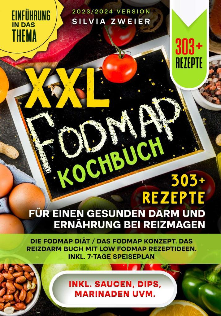 Produktbild: XXL FODMAP Kochbuch - 303+ Rezepte für einen gesunden Darm und Ernährung bei Reizmagen | Silvia Zweier