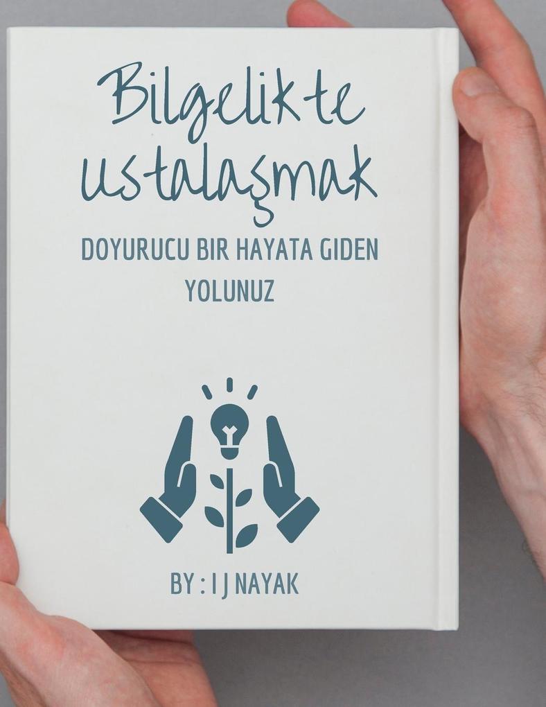 Produktbild: Bilgelikte Ustalamak | I J Nayak