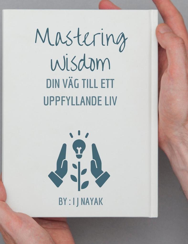Produktbild: Mastering Wisdom | I J Nayak