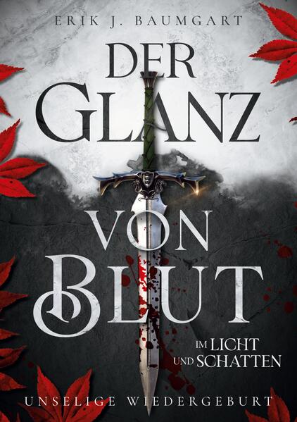 Produktbild: Der Glanz von Blut im Licht und Schatten | Erik J. Baumgart