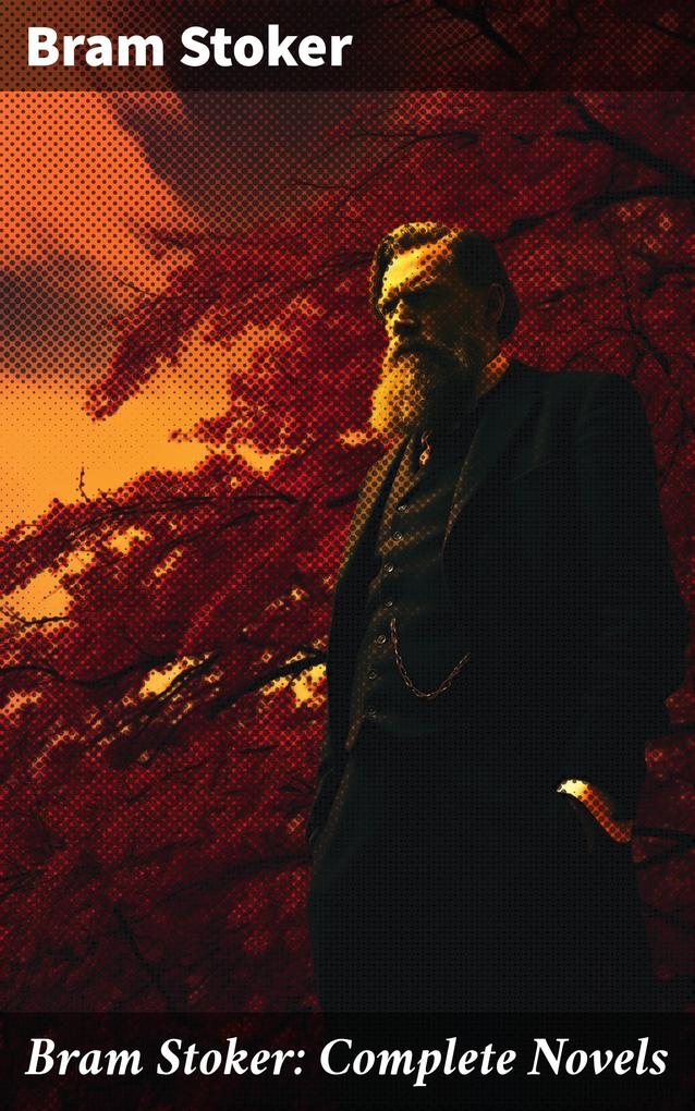 Produktbild: Bram Stoker: Complete Novels | Bram Stoker