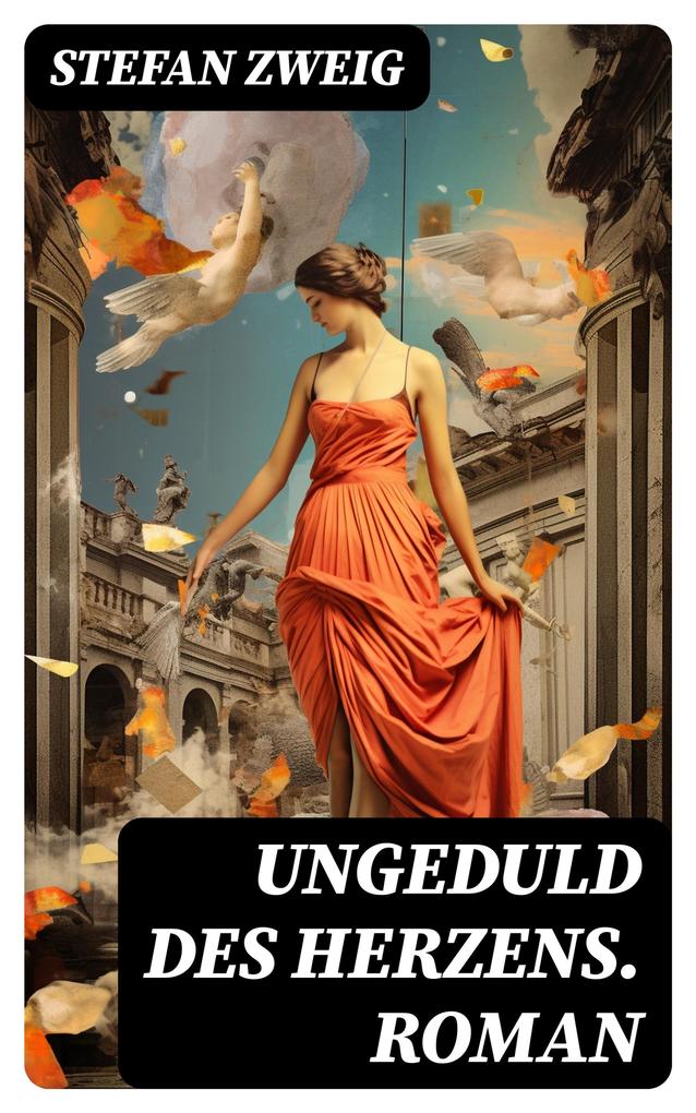 Produktbild: Ungeduld des Herzens. Roman | Stefan Zweig