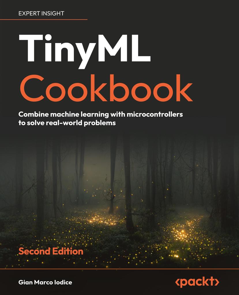 Produktbild: TinyML Cookbook - Second Edition | Gian Marco Iodice