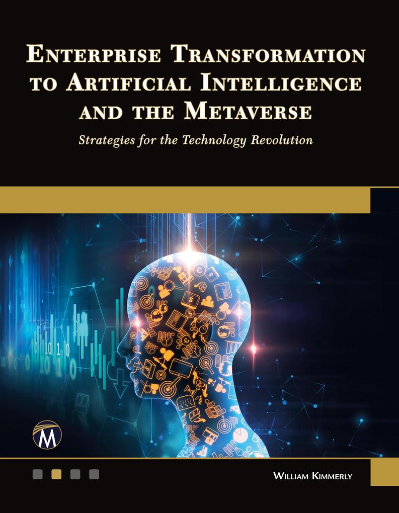 Produktbild: Enterprise Transformation to Artificial Intelligence and the Metaverse | William Kimmerly
