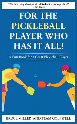 Produktbild: For a Pickleball Player Who Has It All | Bruce Miller, Team Golfwell