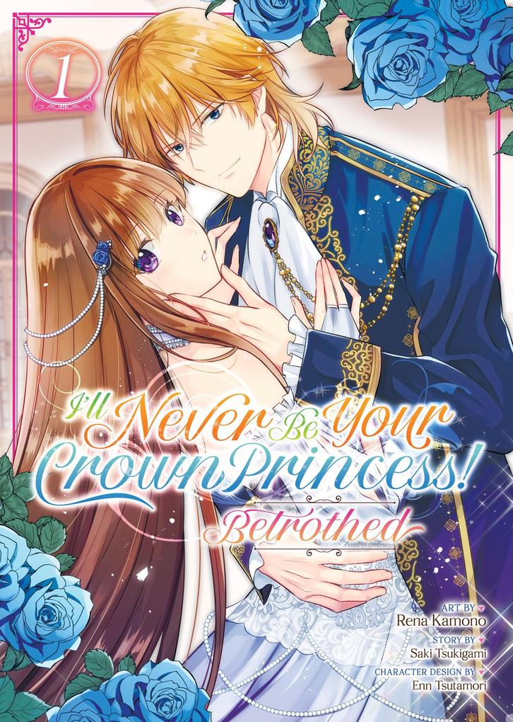 Produktbild: I'll Never Be Your Crown Princess! - Betrothed (Manga) Vol. 1 | Saki Tsukigami
