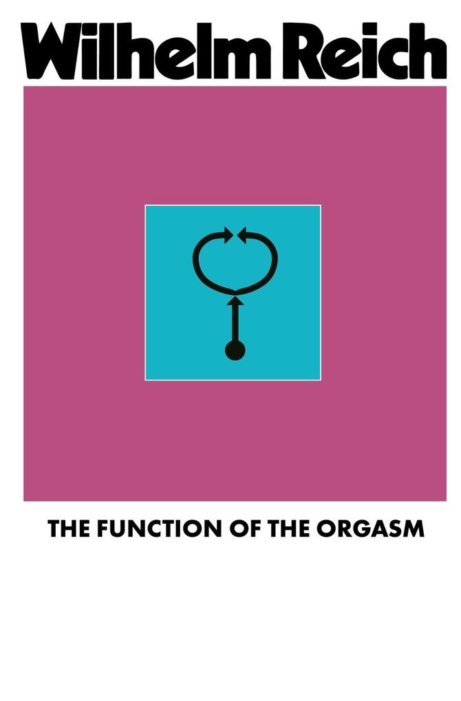 Produktbild: The Function of the Orgasm | Wilhelm Reich