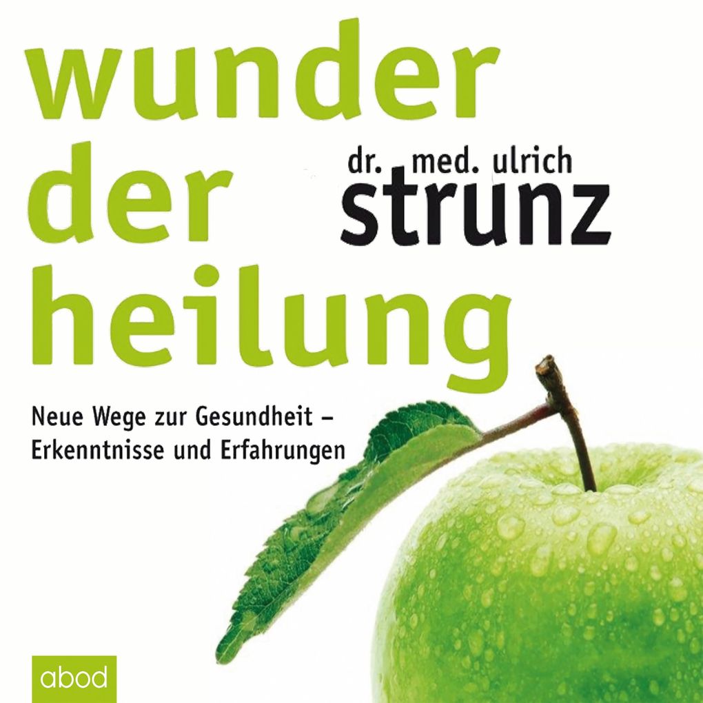 Produktbild: Wunder der Heilung | Dr. med. Ulrich Strunz