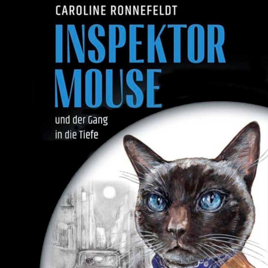 Produktbild: Inspektor Mouse und der Gang in die Tiefe | Caroline Ronnefeldt