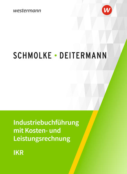 Produktbild: Industriebuchführung mit Kosten- und Leistungsrechnung - IKR | Björn Flader, Manfred Deitermann, Wolf-Dieter Rückwart, Susanne Stobbe