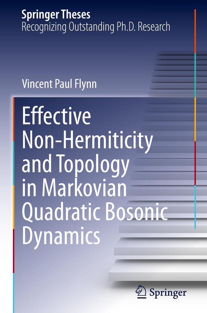 Produktbild: Effective Non-Hermiticity and Topology in Markovian Quadratic Bosonic Dynamics | Vincent Paul Flynn