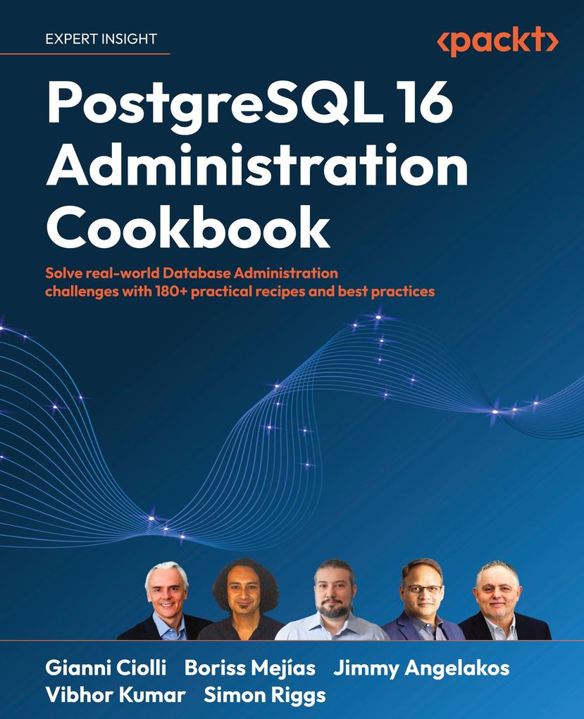 Produktbild: PostgreSQL 16 Administration Cookbook | Gianni Ciolli, Boriss Mejías, Jimmy Angelakos