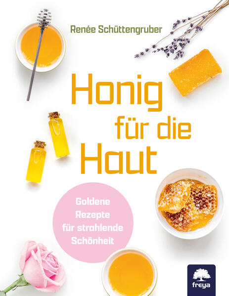 Produktbild: Honig für die Haut | Renée Schüttengruber