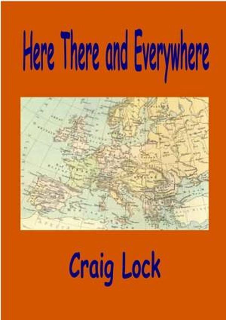 Produktbild: Here, There and Everywhere | Craig Lock
