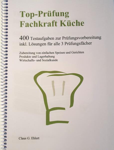 Produktbild: Top Prüfung Fachkraft Küche | Claus-Günter Ehlert, Claus G. Ehlert