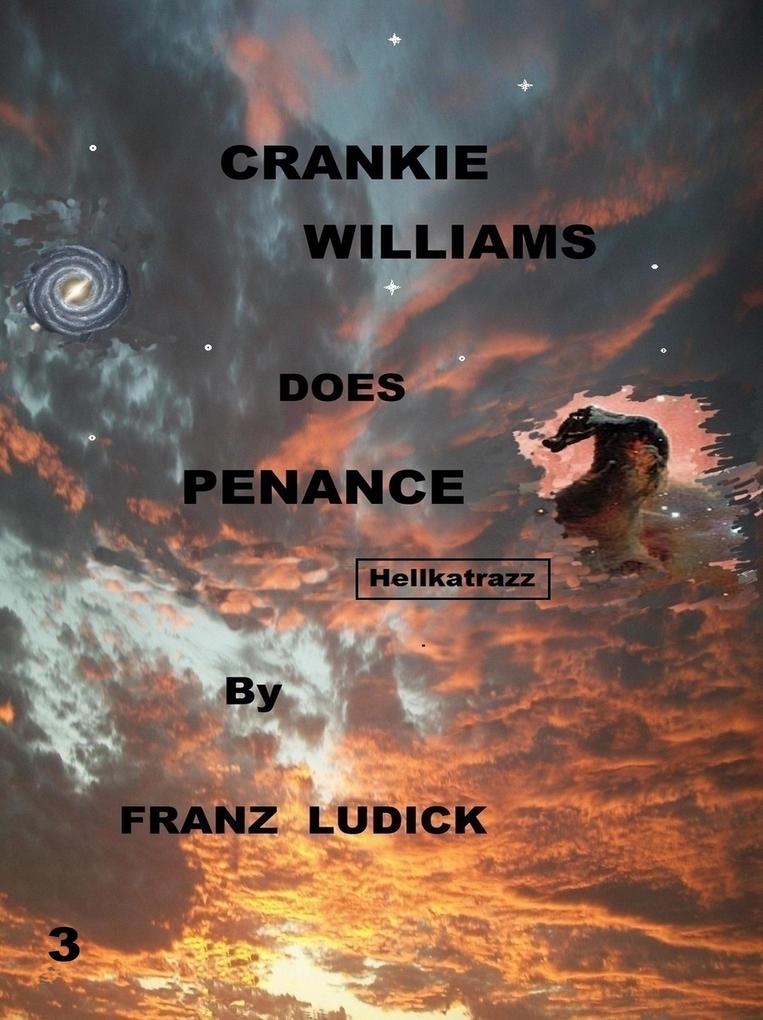 Produktbild: Crankie Williams Does Penance | Franz Ludick