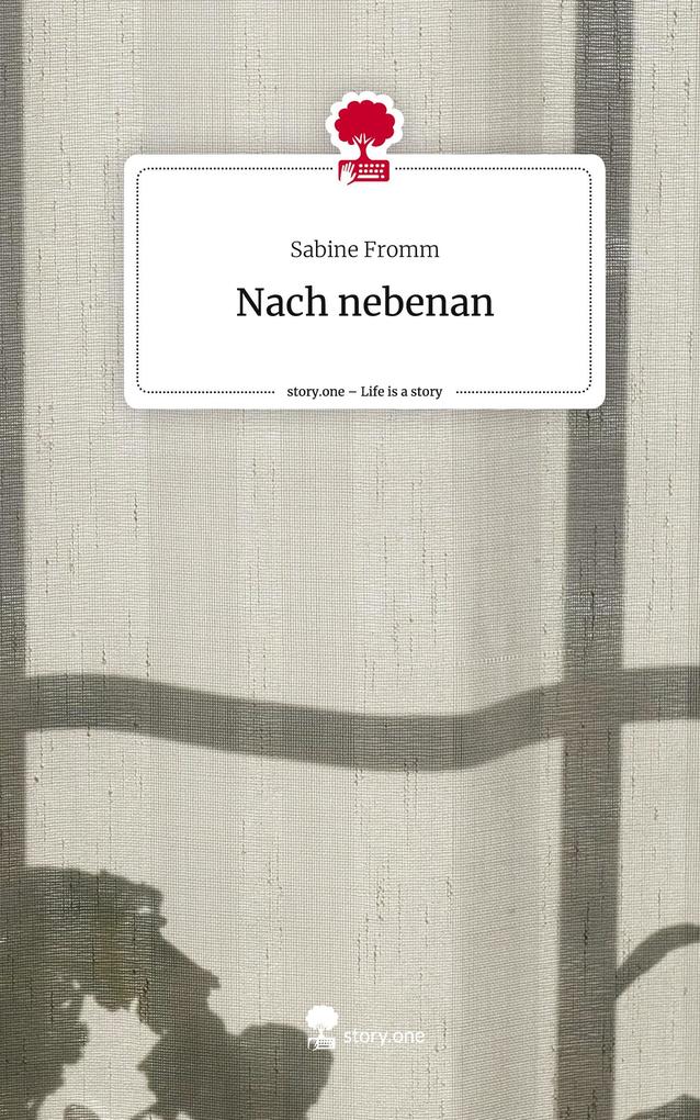 Produktbild: Nach nebenan. Life is a Story - story.one | Sabine Fromm