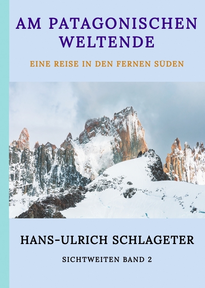 Produktbild: Am patagonischen Weltende | Hans-Ulrich Schlageter