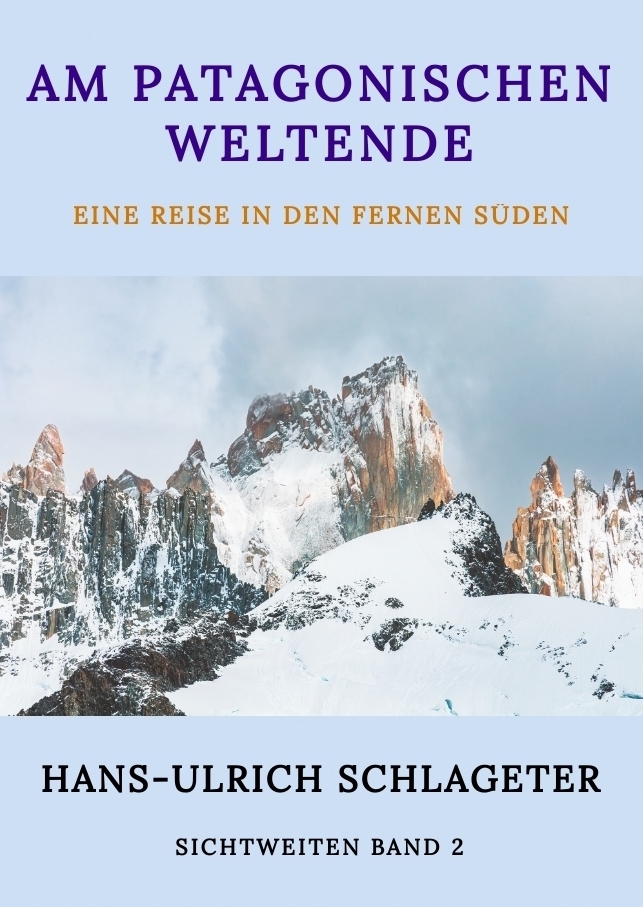 Produktbild: Am patagonischen Weltende | Hans-Ulrich Schlageter