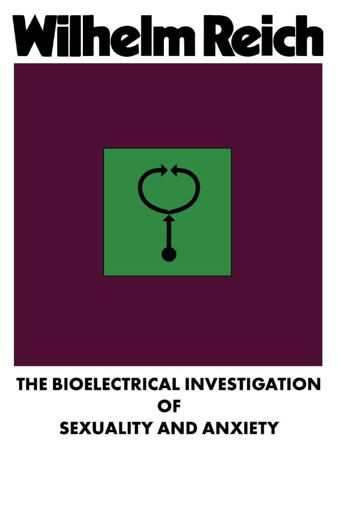 Produktbild: The Bioelectrical Investigation of Sexuality and Anxiety | Wilhelm Reich