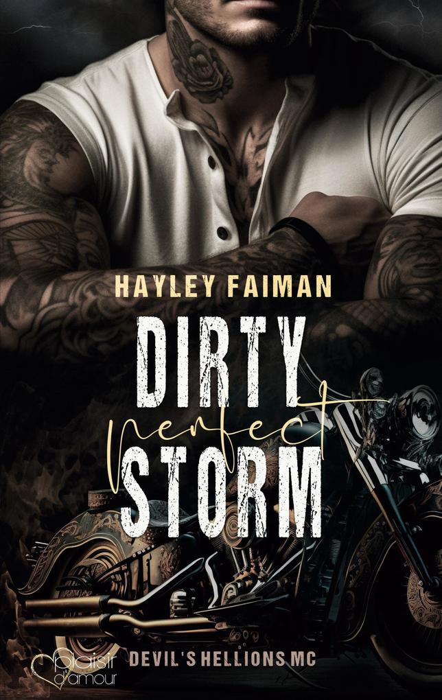 Produktbild: Devil's Hellions MC Teil 1: Dirty Perfect Storm | Hayley Faiman