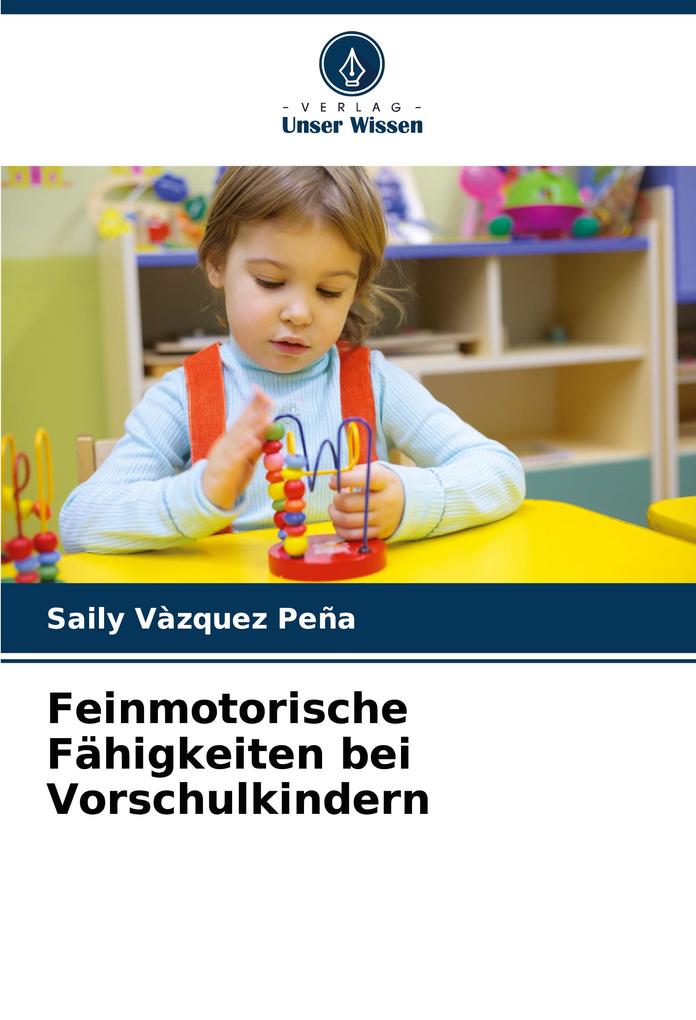 Produktbild: Feinmotorische Fähigkeiten bei Vorschulkindern | Saily Vàzquez Peña