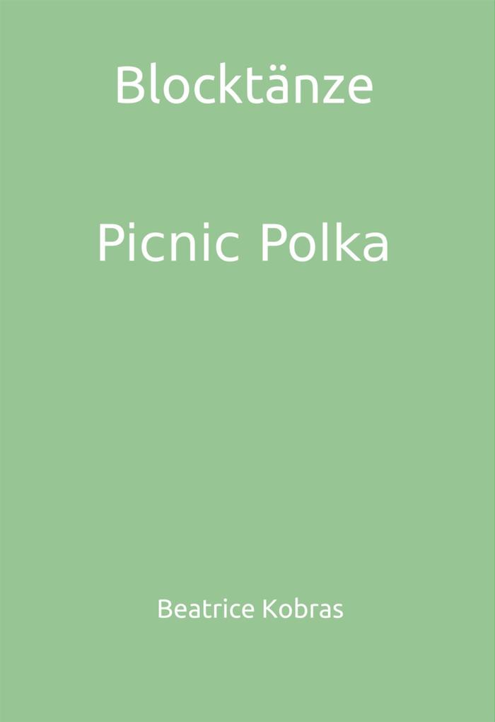 Produktbild: Blocktänze - Picnic Polka | Beatrice Kobras
